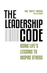 cover of the book The Leadership Code Using Life's Lessons to Inspire Others