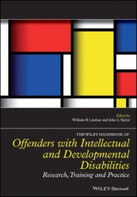 cover of the book The Wiley handbook on offenders with intellectual and developmental disabilities: research, training, and practice