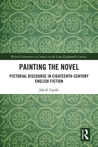 cover of the book Painting the Novel: Pictorial Discourse in Eighteenth-Century English Fiction