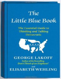 cover of the book The Little Blue Book: The Essential Guide to Thinking and Talking Democratic