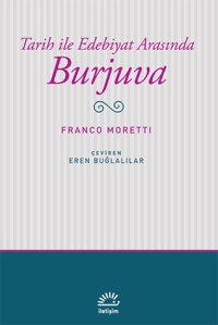 cover of the book Burjuva: Tarih ile Edebiyat Arasında