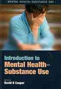 cover of the book Introduction to Mental Health : Substance Use.