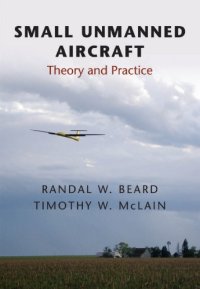 cover of the book Small Unmanned Aircraft: Theory and Practice