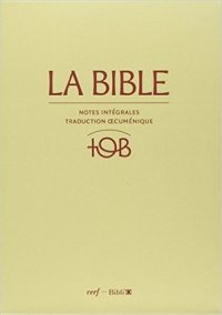 cover of the book La Bible - Traduction Oecuménique (TOB) - Notes Intégrales