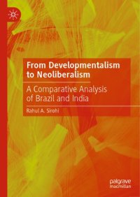 cover of the book From Developmentalism to Neoliberalism: A Comparative Analysis of Brazil and India