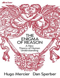 cover of the book The Enigma of Reason: A New Theory of Human Understanding