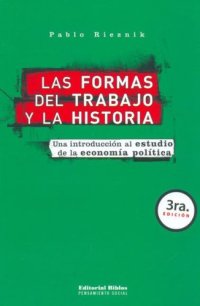 cover of the book Las formas del trabajo y la historia: Una introducción al estudio de la economía política