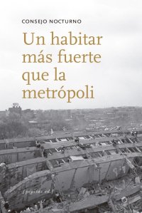 cover of the book Un habitar más fuerte que la metrópolo