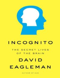 cover of the book Incognito: The Secret Lives of the Brain