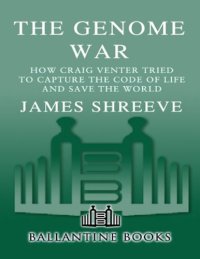 cover of the book The Genome War: How Craig Venter Tried to Capture the Code of Life and Save the World