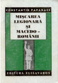 cover of the book Mișcarea Legionară și Macedo-Românii