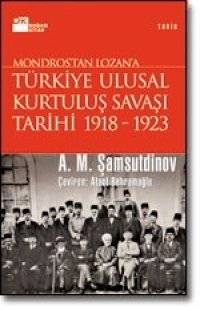 cover of the book Mondros’tan Lozan’a Türkiye Ulusal Kurtuluş Savaşı Tarihi (1918-1923)