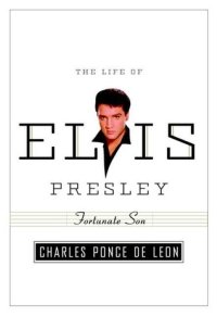 cover of the book Fortunate Son: The Life of Elvis Presley