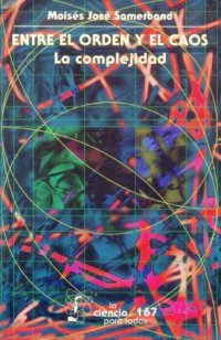 cover of the book Entre el orden y el caos: la complejidad