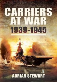 cover of the book Carriers at War, 1939–1945