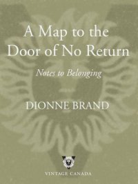 cover of the book A Map to the Door of No Return: Notes to Belonging