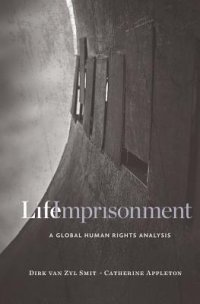 cover of the book Life Imprisonment: A Global Human Rights Analysis