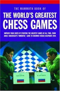 cover of the book Mammoth Book of the World’s Greatest Chess Games