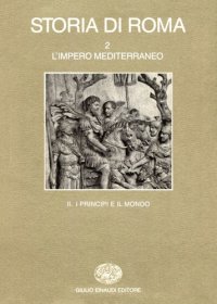 cover of the book Storia di Roma. L’impero mediterraneo. I principi e il mondo