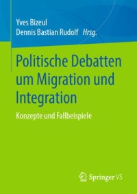 cover of the book Politische Debatten um Migration und Integration: Konzepte und Fallbeispiele