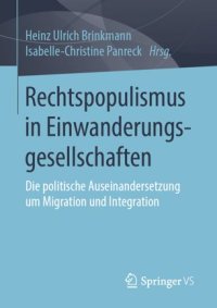 cover of the book Rechtspopulismus in Einwanderungsgesellschaften: Die politische Auseinandersetzung um Migration und Integration