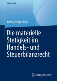 cover of the book Die materielle Stetigkeit im Handels- und Steuerbilanzrecht