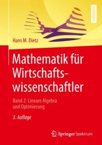 cover of the book Mathematik für Wirtschaftswissenschaftler: Band 2: Lineare Algebra und Optimierung