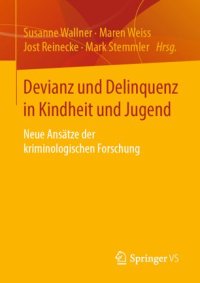 cover of the book Devianz und Delinquenz in Kindheit und Jugend: Neue Ansätze der kriminologischen Forschung