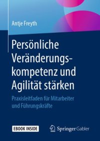 cover of the book Persönliche Veränderungskompetenz und Agilität stärken: Praxisleitfaden für Mitarbeiter und Führungskräfte