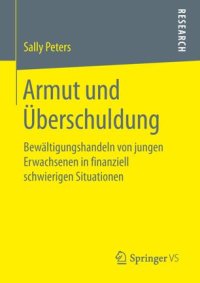 cover of the book Armut und Überschuldung: Bewältigungshandeln von jungen Erwachsenen in finanziell schwierigen Situationen