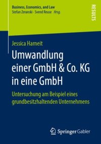 cover of the book Umwandlung einer GmbH & Co. KG in eine GmbH: Untersuchung am Beispiel eines grundbesitzhaltenden Unternehmens