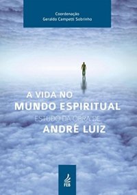 cover of the book A vida no mundo espiritual