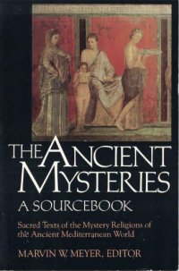 cover of the book The ancient mysteries : a sourcebook