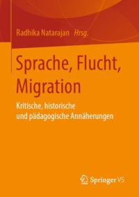 cover of the book Sprache, Flucht, Migration: Kritische, historische und pädagogische Annäherungen