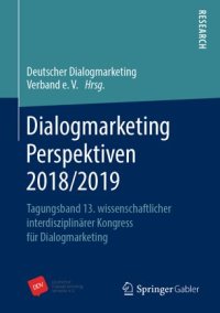 cover of the book Dialogmarketing Perspektiven 2018/2019: Tagungsband 13. wissenschaftlicher interdisziplinärer Kongress für Dialogmarketing