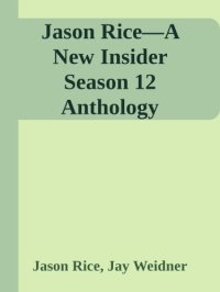 cover of the book Jason Rice—A New Insider Season 12 Anthology