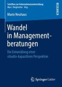 cover of the book Wandel in Managementberatungen: Die Entwicklung einer situativ-kapazitiven Perspektive