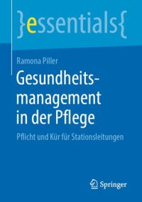 cover of the book Gesundheitsmanagement in der Pflege: Pflicht und Kür für Stationsleitungen