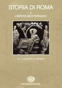 cover of the book Storia di Roma. L’impero mediterraneo. La cultura e l’impero