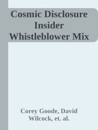 cover of the book Cosmic Disclosure Insider Whistleblower Mix