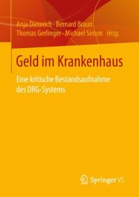 cover of the book Geld im Krankenhaus: Eine kritische Bestandsaufnahme des DRG-Systems