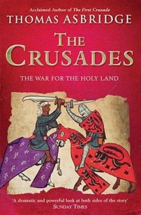 cover of the book The Crusades: The War for the Holy Land