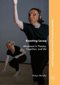 cover of the book Enacting Lecoq: Movement in Theatre, Cognition, and Life