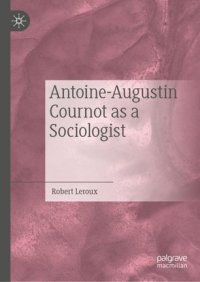 cover of the book Antoine-Augustin Cournot as a Sociologist