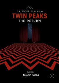 cover of the book Critical Essays on Twin Peaks: The Return