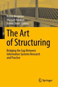 cover of the book The Art of Structuring: Bridging the Gap Between Information Systems Research and Practice