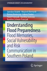 cover of the book Understanding Flood Preparedness: Flood Memories, Social Vulnerability and Risk Communication in Southern Poland