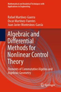 cover of the book Algebraic and Differential Methods for Nonlinear Control Theory: Elements of Commutative Algebra and Algebraic Geometry