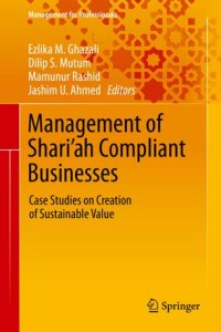 cover of the book Management of Shari’ah Compliant Businesses: Case Studies on Creation of Sustainable Value