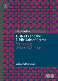 cover of the book Austerity and the Public Role of Drama: Performing Lives-in-Common